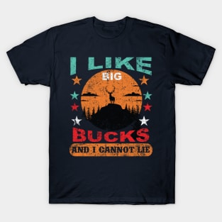 I Love Big Bucks And I Cannot Lie T-Shirt